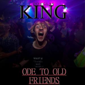 Ode To Old Friends (Explicit)