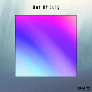 Out Of July Beat 22