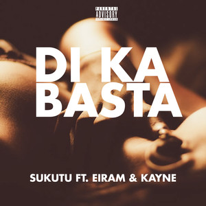 Di Ka Basta (Explicit)