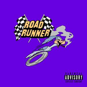 ROAD RUNNER (Explicit)