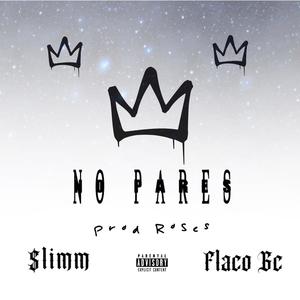 No Pares (feat. Flaco GC)