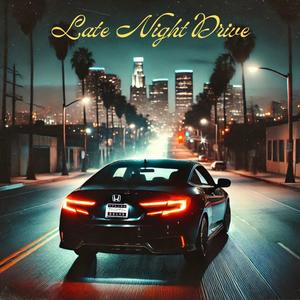 Late Night Drive (Explicit)