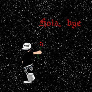 Hola, bye