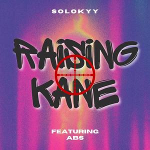 Raising Kane (feat. ABS) (Explicit)