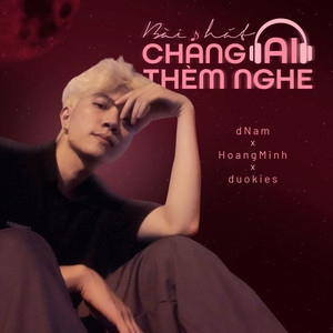 BÀI HÁT CHẲNG AI THÈM NGHE