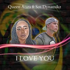 I Love you (feat. SOS DYNAMIKZ)