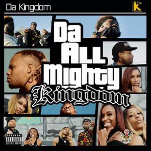 Da All Mighty Kingdom (Explicit)