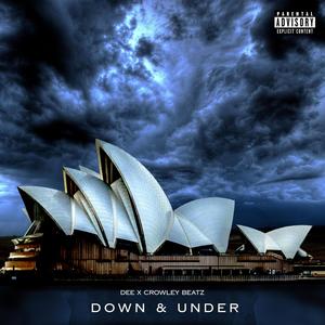 Down & Under (Explicit)