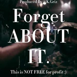 Forget About It