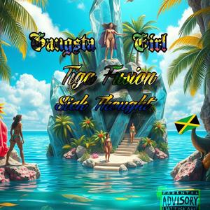 Gangsta Girl (feat. Tiga Fusion) (Explicit)