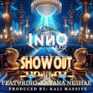 Show Out (feat. Kayana Neshae)