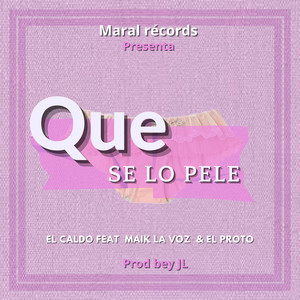 Que Se Lo Pele (Explicit)