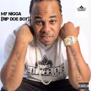 My Nigga (Rip Doe Boy) [Explicit]