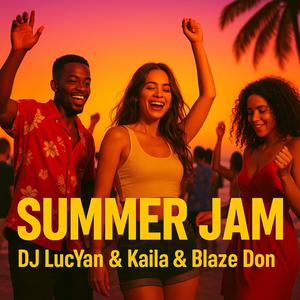 Summer Jam (feat. Kaila & Blaze Don)