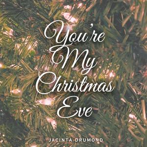 You're My Christmas Eve