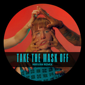 Take the Mask off (Nirvan Remix)