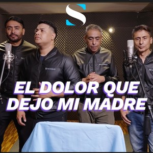 El Dolor Que Dejo Mi Madre