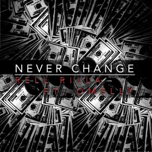 Never Change(feat. Omelly) (Explicit)