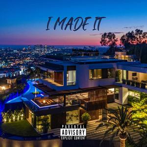 I Made It (feat. Curtiz IV) [Explicit]