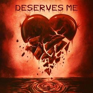 Deserves Me (feat. Jordi North)