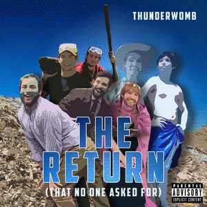 The Return (That No One Asked For) [Explicit]