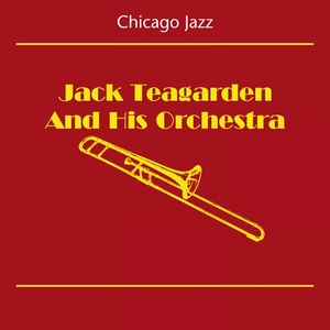 Chicago Jazz (Jack Teagarden And His Orchestra - Accent On Trombone)