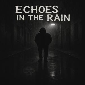 Echoes In The Rain (feat. Find Alex)