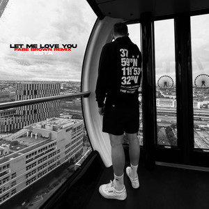 Let me love you (Remix) [Explicit]