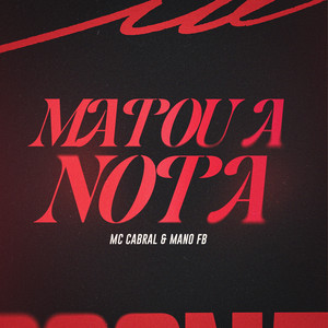 Matou a Nota (Explicit)