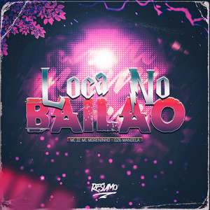 Loca no Bailão (Explicit)