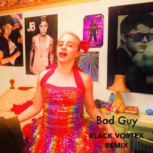 bad guy(Black Vortex 'hard guy' Bootleg)