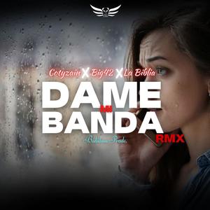 DAME MI BANDA (feat. Cotyzain & LA BIBLIA)