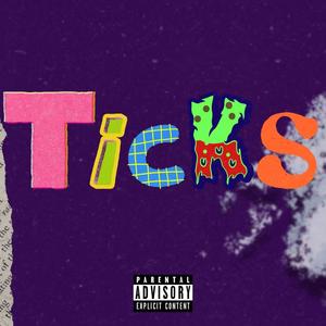 Ticks (Explicit)