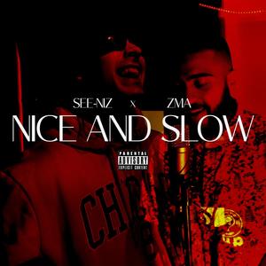 Nice and Slow (feat. See-Niz) [Explicit]