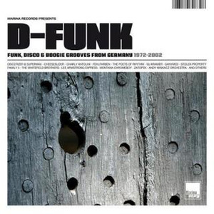 D-FUNK – Funk, Disco & Boogie Grooves From Germany 1972-2002