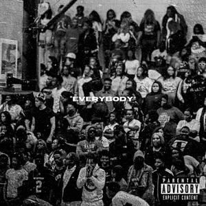 Everybody (feat. Lil Name) (Explicit)
