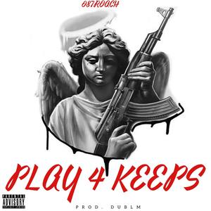 Play 4 Keeps (Explicit)