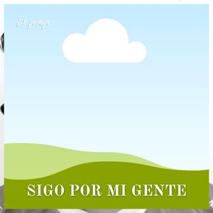 Sigo por Mi Gente_