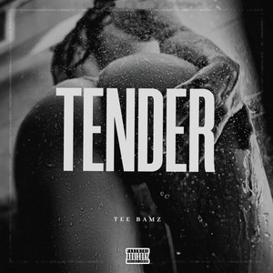 Tender (Explicit)