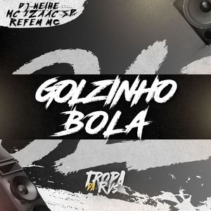 Golzinho Bola (Explicit)