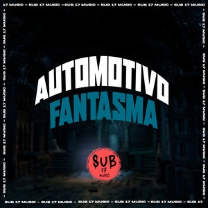 AUTOMOTIVO FANTASMA (Explicit)