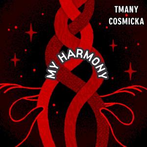 MY HARMONY (feat. Cosmicka) [Explicit]