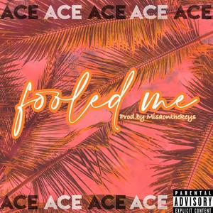 Fooled Me (Explicit)