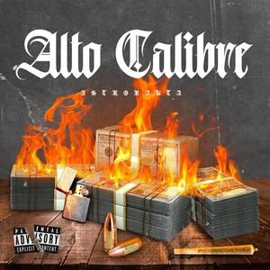 ALTO CALIBRE (Explicit)