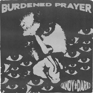 Burdened Prayer (Explicit)