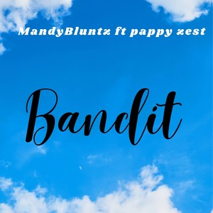 Bandit (feat. Pappy Zest)