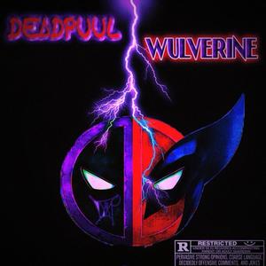 DEADPUULxWULVERINE (StdEd) [Explicit]