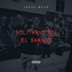 Solitario en el Barrio (Explicit)