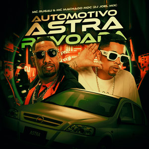 Automotivo Astra Revoada (Explicit)