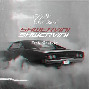 SHWERVIN! (feat. OkayJay) [Explicit]